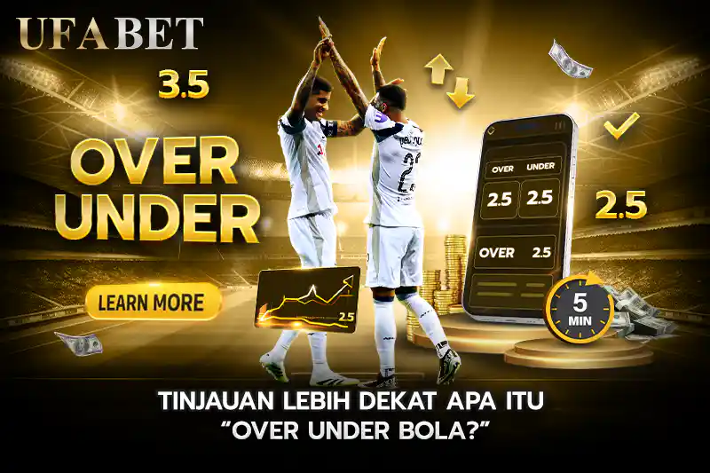 Tinjauan Lebih Dekat Apa Itu over under bola